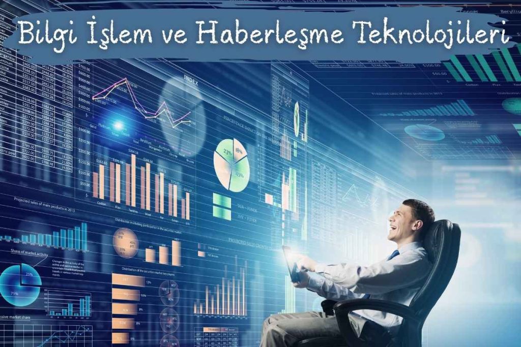 Bilgi İşlem ve Haberleşme Teknolojileri