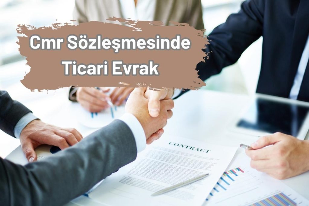 Cmr Sözleşmesinde Ticari Evrak