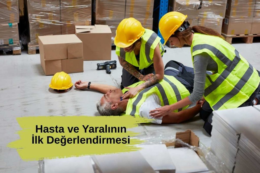 Hasta ve Yaralının İlk Değerlendirmesi