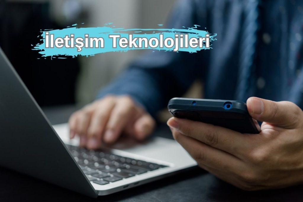 İletişim Teknolojileri
