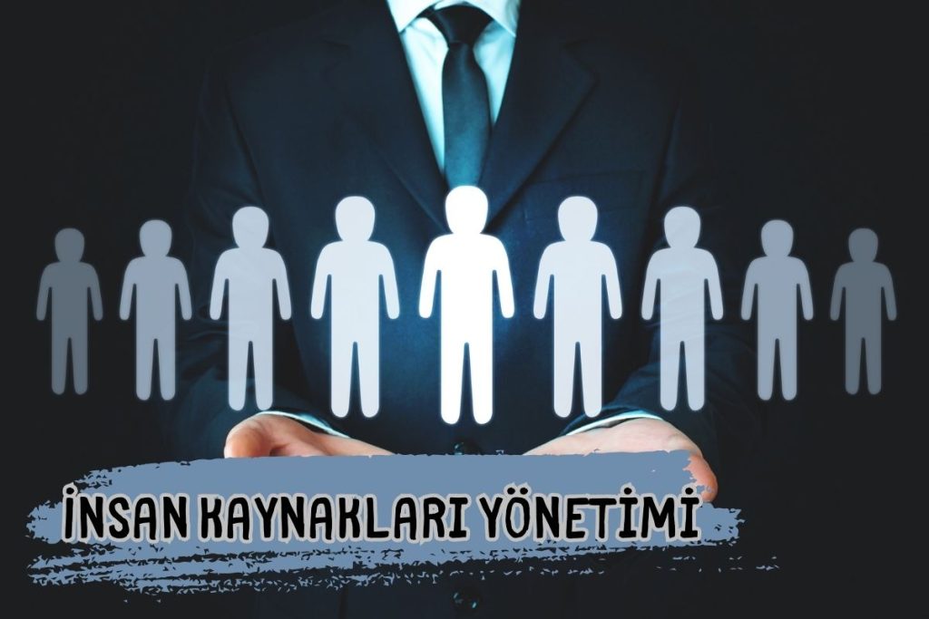 İnsan Kaynakları Yönetimi