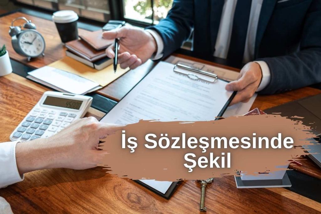 İş Sözleşmesinde Şekil