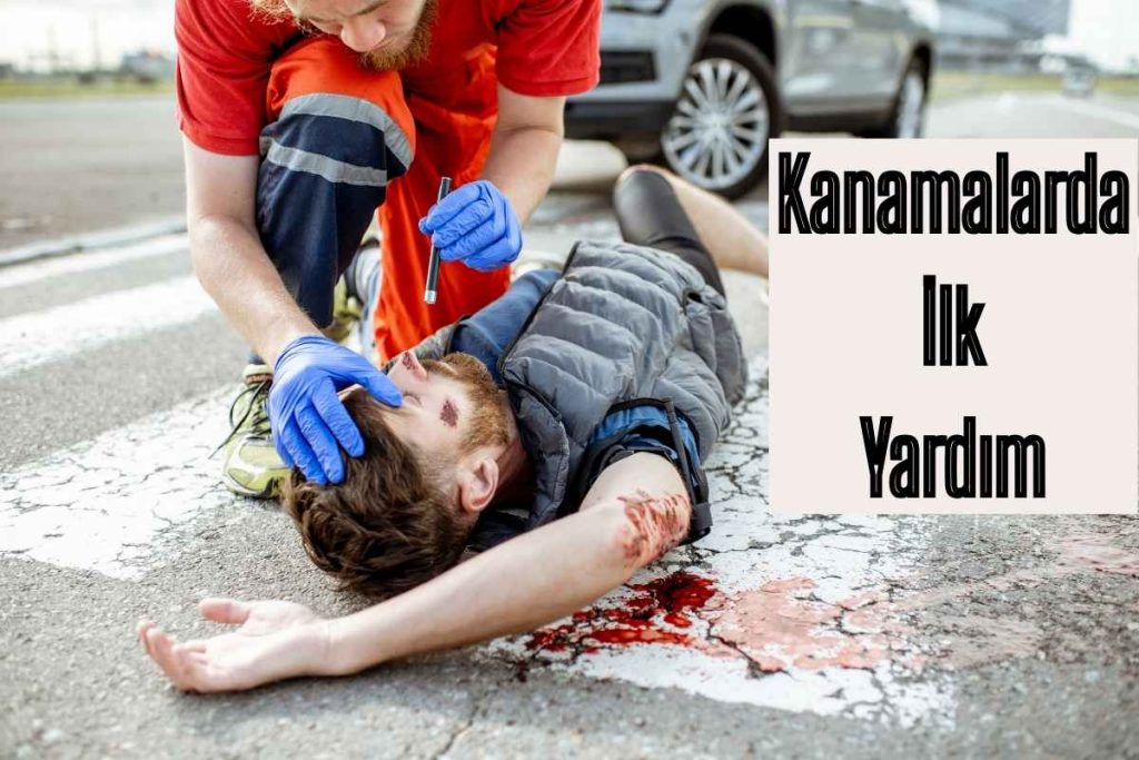 Kanamalarda İlk Yardım