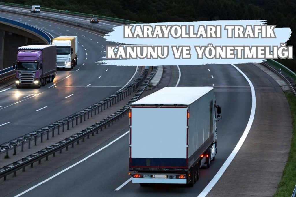 Karayolları Trafik Kanunu ve Yönetmeliği