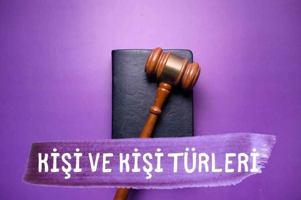 Kişi ve Kişi Türleri