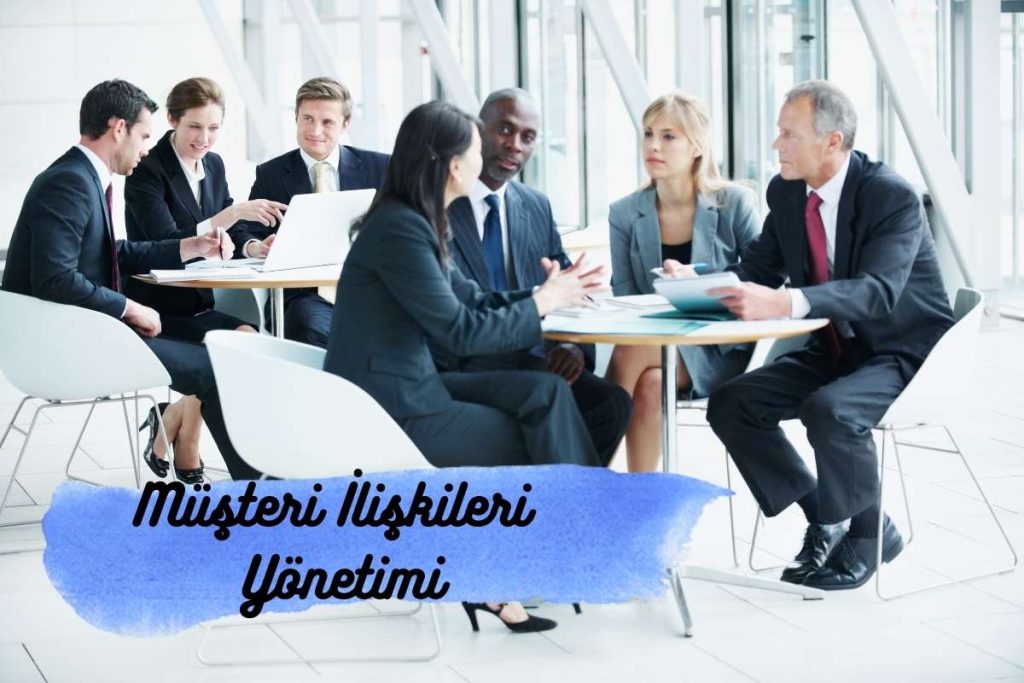 Müşteri İlişkileri Yönetimi