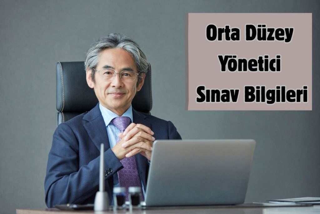 Orta Düzey Yönetici Sınav Bilgileri