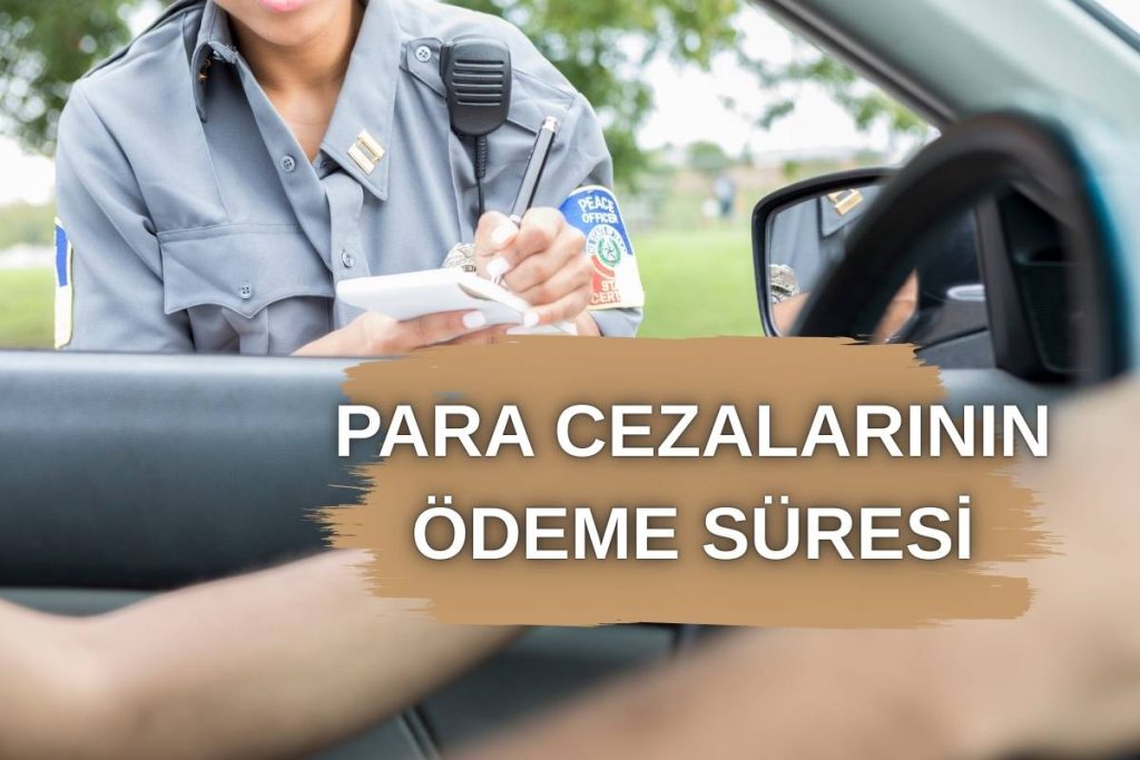 PARA CEZALARININ ÖDEME SÜRESİ