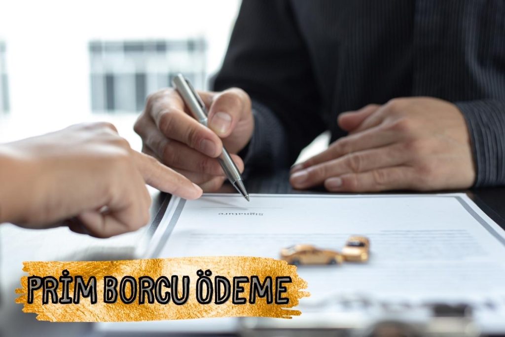 Prim Borcu Ödeme