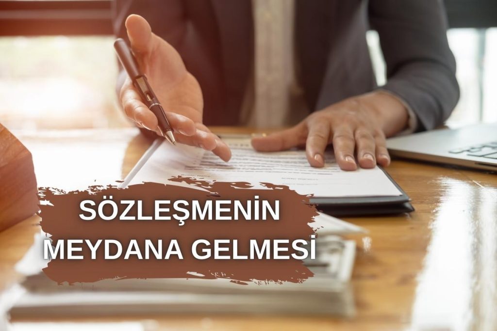 SÖZLEŞMENİN MEYDANA GELMESİ