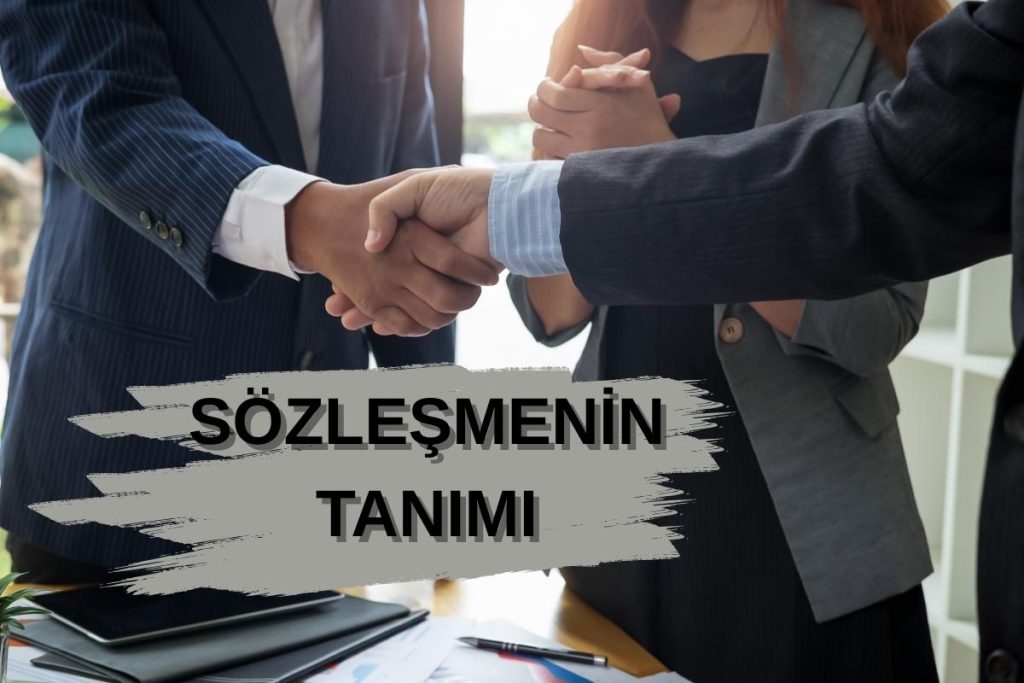 SÖZLEŞMENİN TANIMI