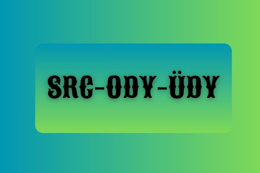 SRC-ODY-ÜDY