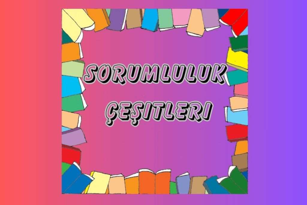Sorumluluk Çeşitleri