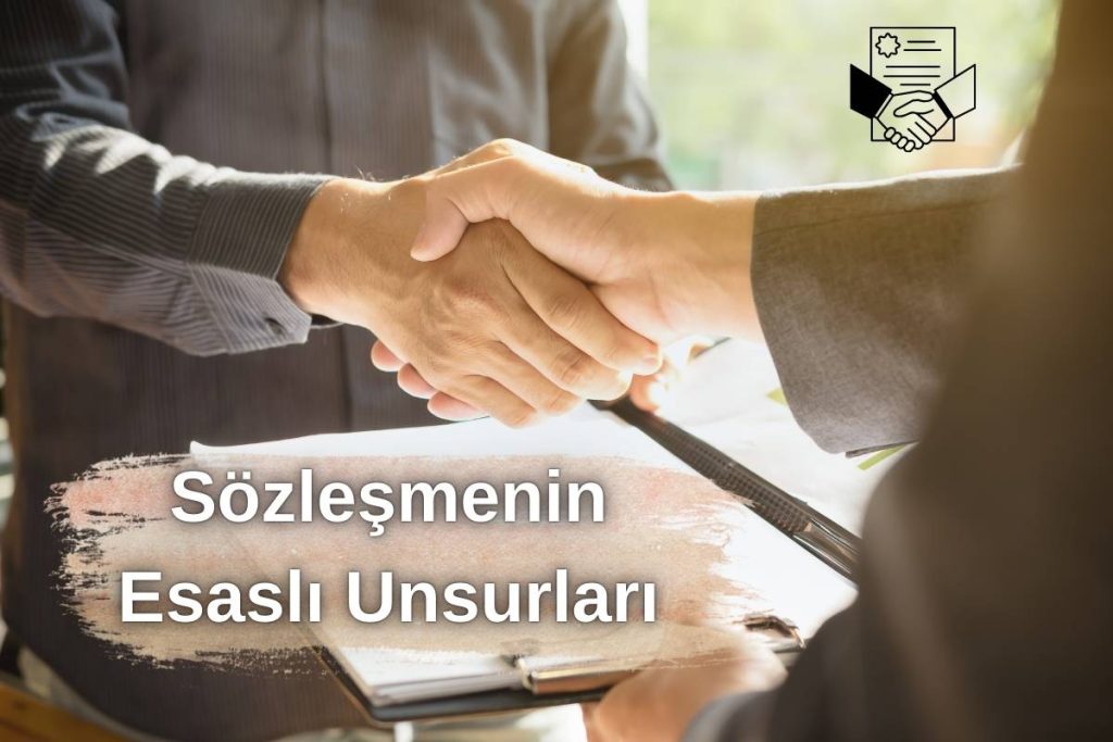 Sözleşmenin Esaslı Unsurları