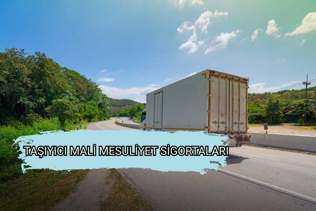 TAŞIYICI MALİ MESULİYET SİGORTALARI