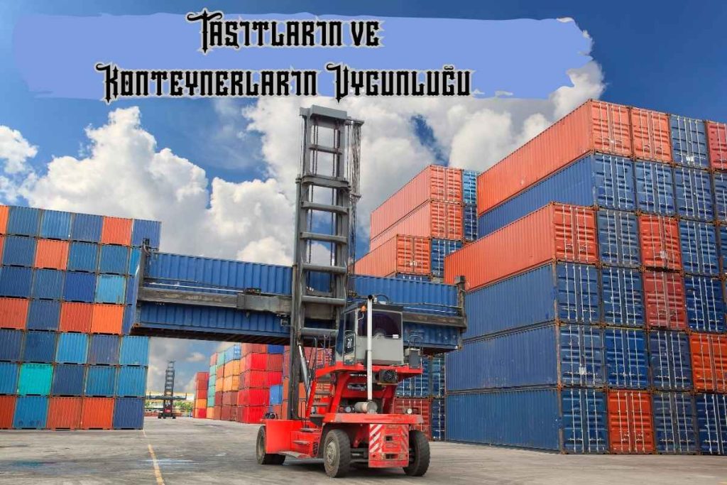 Taşıtların ve Konteynerların Uygunluğu