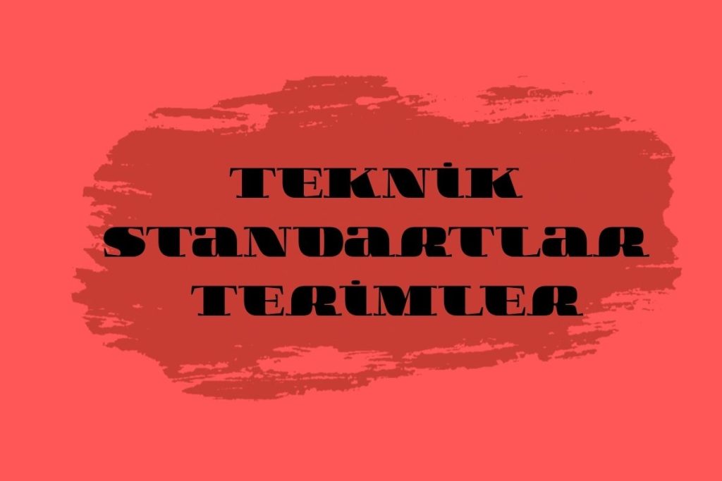 Teknik Standartlar Terimler