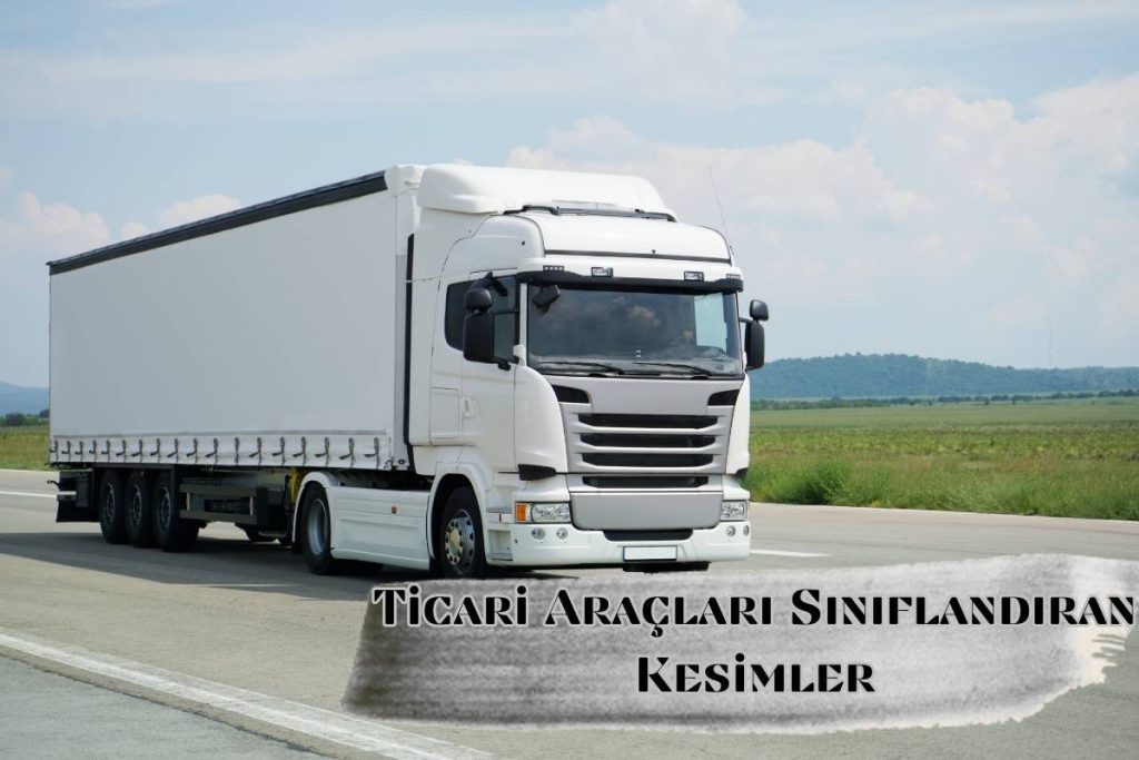 Ticari Araçları Sınıflandıran Kesimler