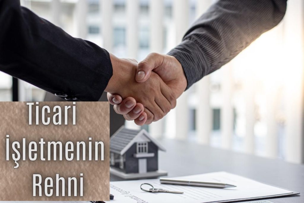 Ticari İşletmenin Rehni