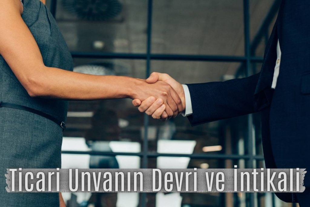 Ticari Unvanın Devri ve İntikali
