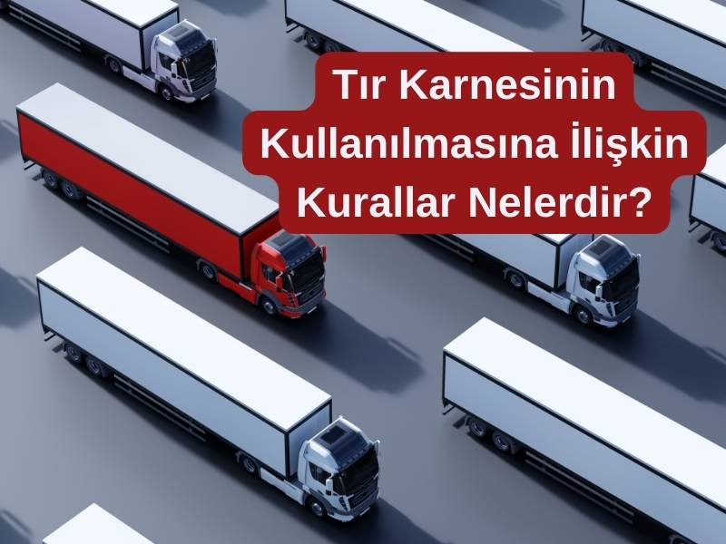 Tır Karnesinin Kullanılması
