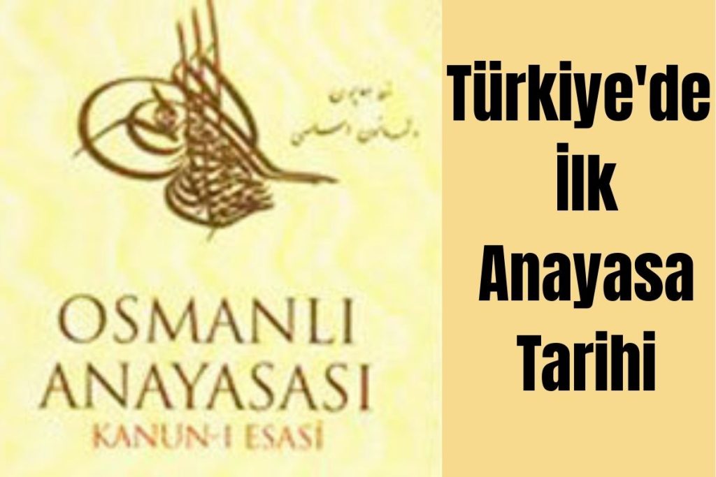 Türkiye’de İlk Anayasa Tarihi