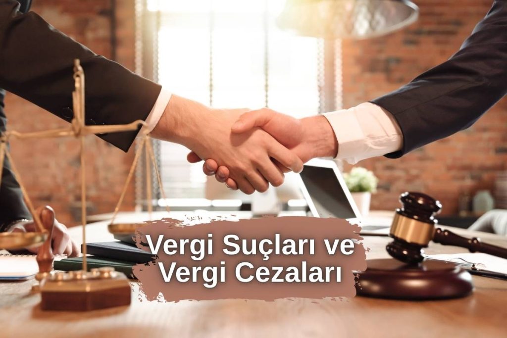 Vergi Suçları ve Vergi Cezaları