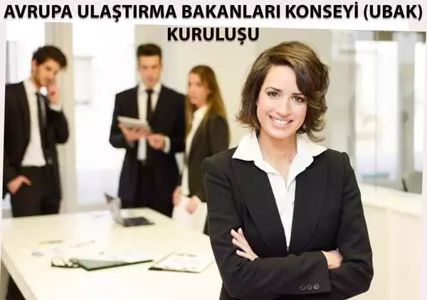 AVRUPA ULAŞTIRMA BAKANLARI KONSEYİ (UBAK) KURULUŞU