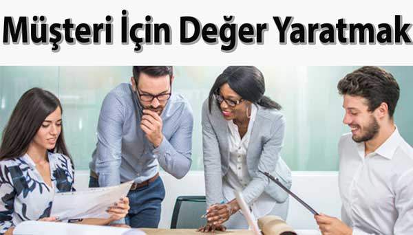 Müşteri İçin Değer Yaratmak 45