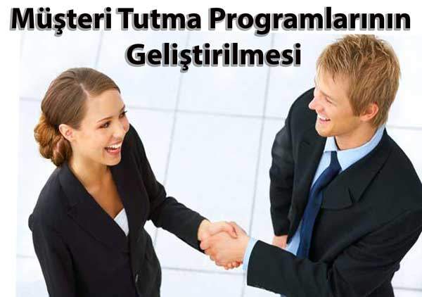 Müşteri Tutma Programlarının Geliştirilmesi 30