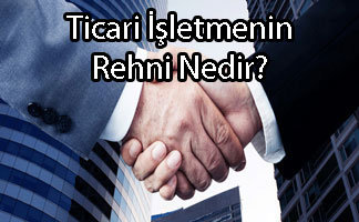 Ticari İşletmenin Rehni