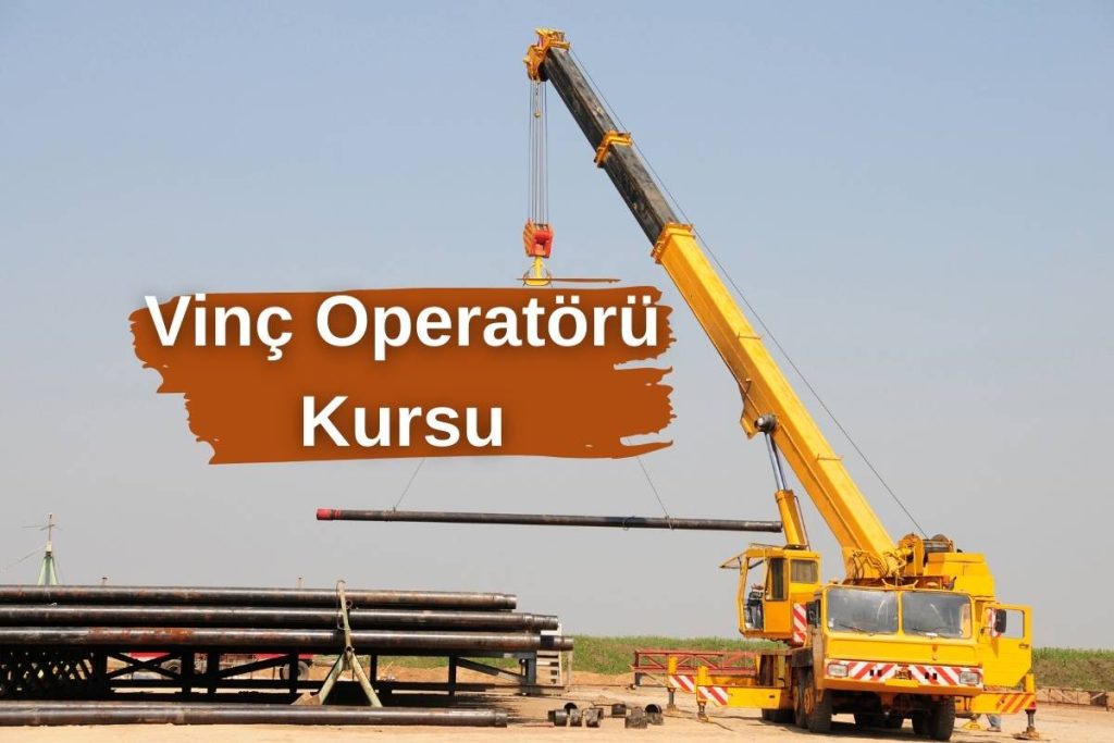 Vinç Operatörü Kursu