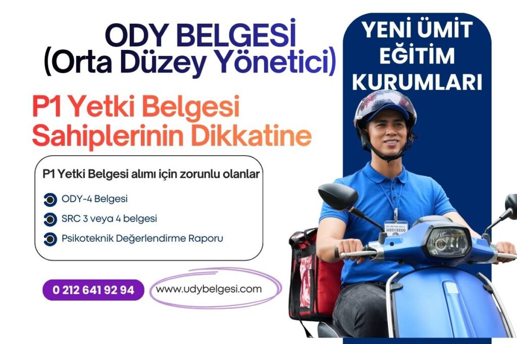 Ody Belgesi Nasıl Alınır? 1 P1 yetki belgesi için ody belgesi