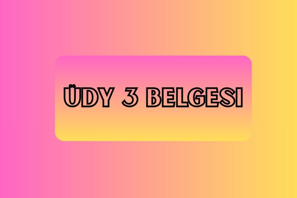 Üdy 3 Belgesi