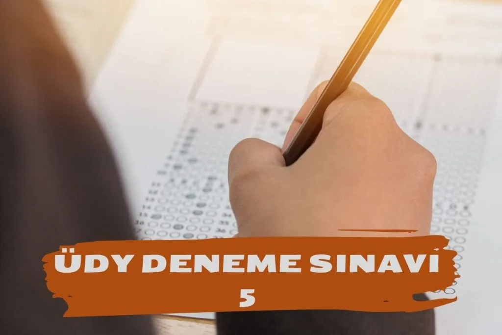ÜDY DENEME SINAVI 5